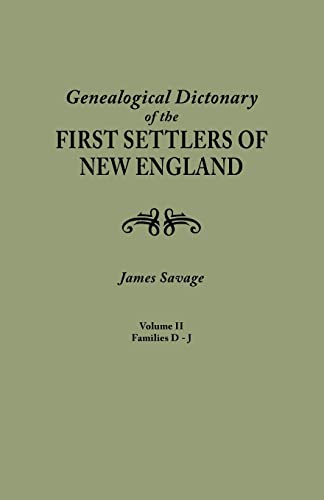 Imagen de archivo de A Genealogical Dictionary of the First Settlers of New England, Showing Three Generations of Those Who Came Before May, 1692 In a la venta por Better World Books