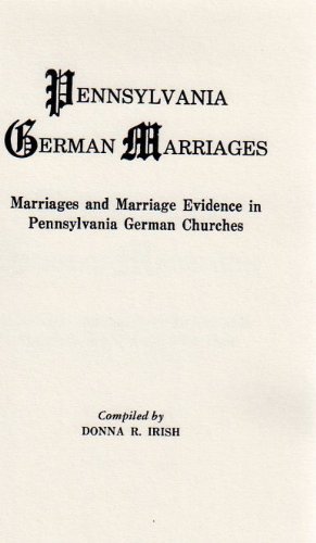 9780806309651: Pennsylvania German Marriages: Marriages and Marriage Evidence in Pennsylvania German Churches