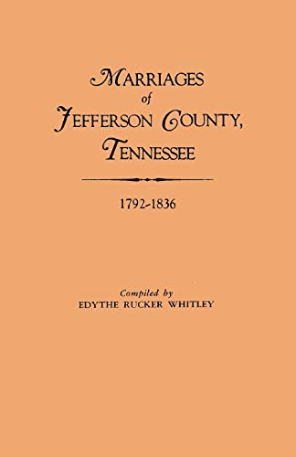 9780806309675: Marriages of Jefferson County Tennessee 1792-1836