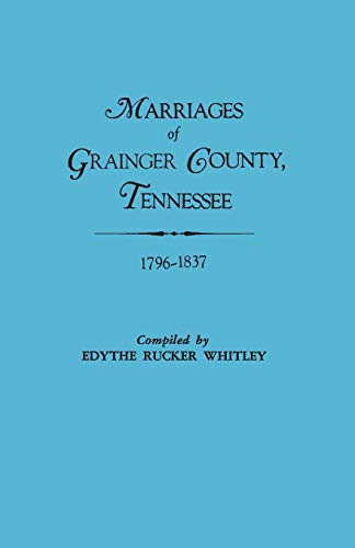 9780806309682: Marriages of Granger County, Tennessee, 1796-1837