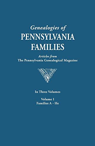 Beispielbild fr Genealogies of Pennsylvania Families. a Consolidation of Articles from the Pennsylvania Genealogical Magazine. in Three Volumes. Volume I: Families AR zum Verkauf von Chiron Media