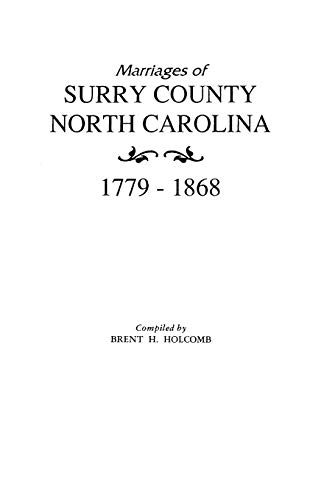 Marriages of Surry County, North Carolina, 1779-1868 (9780806309750) by Brent H. Holcomb