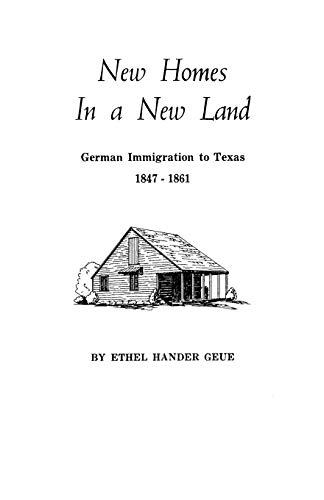 9780806309804: New Homes in a New Land: German Immigration to Texas, 1847-1861