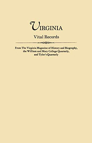9780806309842: Virginia Vital Records, from the Virginia Magazine of History and Biography, the William and Mary College Quarterly, and Tyler's Quarterly: From the ... Mary College Quarterly & Tylers Quarterly