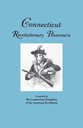 Imagen de archivo de Connecticut Revolutionary Pensioners a la venta por Blue Vase Books