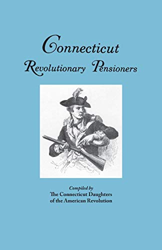 9780806309866: Connecticut Revolutionary Pensioners