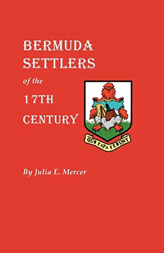 Beispielbild fr Bermuda Settlers of the 17th Century: Genealogical notes from Bermuda zum Verkauf von Dr. Books