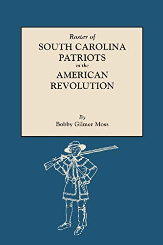 Stock image for Roster of South Carolina Patriots in the American Revolution for sale by Lee Jones-Hubert