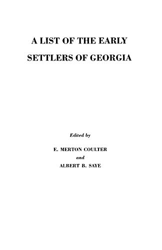 Beispielbild fr A List of the Early Settlers of Georgia zum Verkauf von Books Unplugged