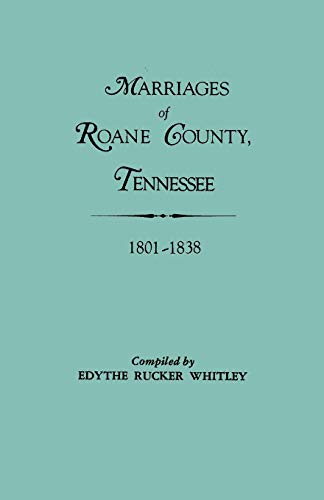 Beispielbild fr Marriages of RoAne County, Tennessee, 1801-1838 zum Verkauf von ThriftBooks-Dallas
