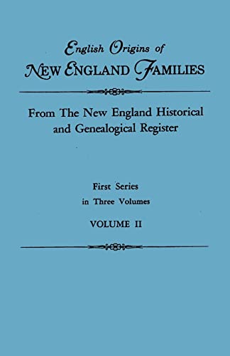 9780806310596: English Origins of New England Families. from the New England Historical and Genealogical Register. First Series, in Three Volumes. Volume II