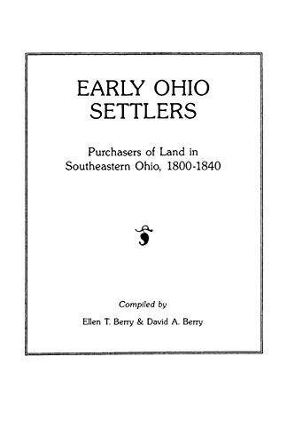 Stock image for Early Ohio Settlers. Purchasers of Land in Southeastern Ohio, 1800-1840 for sale by The Book Shelf
