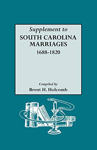 9780806310756: Supplement to South Carolina Marriages, 1688-1820