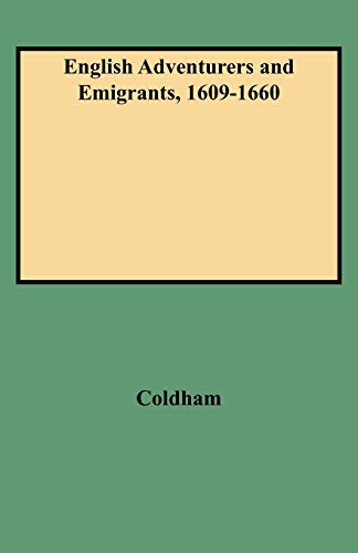 

English Adventurers and Emigrants, 1609-1660 Abstracts of Examinations in the High Court of Admiralty With Reference to Colonial America