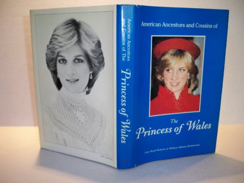 Stock image for American Ancestors and Cousins of the Princess of Wales for sale by Pelican Bay Books