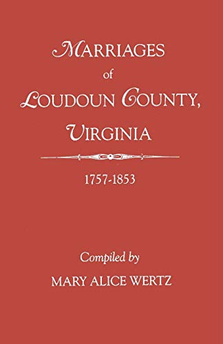 

Marriages of Loudoun County, Virginia, 1757-1853