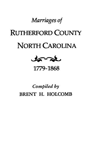 Beispielbild fr Marriages of Rutherford County, North Carolina, 1779-1868 zum Verkauf von Sequitur Books