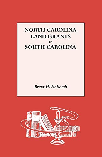 Imagen de archivo de North Carolina Land Grants in South Carolina a la venta por 3rd St. Books