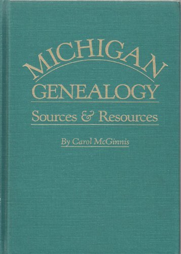 Michigan Genealogy Sources and Resources (No. 3525) (9780806311739) by McGinnis, Carol