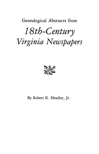 Beispielbild fr Genealogical Abstracts from 18th-Century Virginia Newspapers zum Verkauf von Irish Booksellers