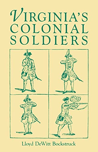 9780806312194: Virginias Colonial Soldiers