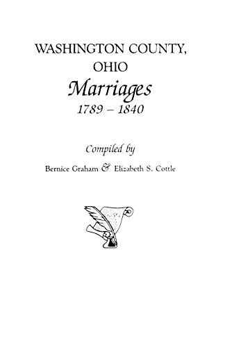 Imagen de archivo de Washington County, Ohio Marriages, 1789-1840 a la venta por Pensees Bookshop