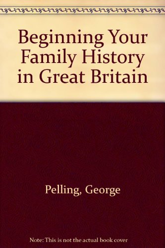 Stock image for Beginning Your Family History in Great Britain for sale by Sessions Book Sales