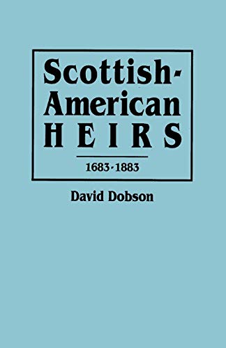 Beispielbild fr Scottish-American Heirs, 1683-1883 zum Verkauf von SecondSale