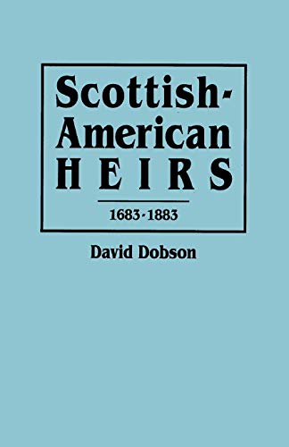 Stock image for Scottish-American Heirs, 1683-1883 for sale by SecondSale