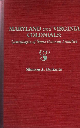 9780806312934: Maryland and Virginia Colonials: Genealogies of Some Colonial Families: Families of Bacon, Beall, Beasley, Cheney, Duckett, Dunbar, Ellyson, Elmore, ... Sprigg, Wesson, Williams, and Collateral Kin