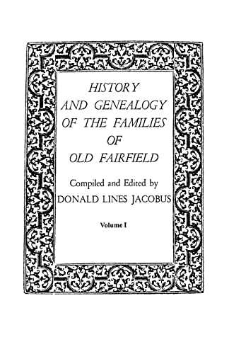 9780806312972: History and Genealogy of the Families of Old Fairfield. in Three Books. Volume I