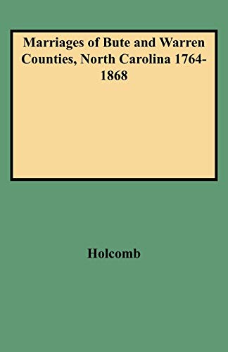 Imagen de archivo de Marriages of Bute and Warren Counties, North Carolina 1764-1868 a la venta por Mark Henderson