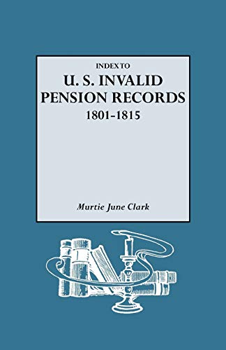 9780806313047: Index to U.S. Invalid Pension Records, 1801-1815