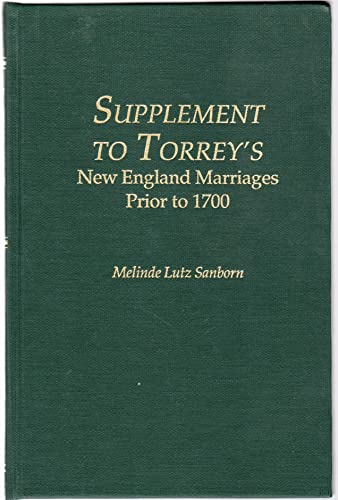 Supplement to Torrey's New England Marriages Prior to 1700 (9780806313061) by Sandborn, Melinde Lutz; Sanborn, Melinde Lutz
