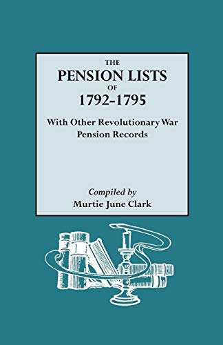 Stock image for Pension Lists of 1792 1795 With Other Revolutionary War Pension Records for sale by Martin Nevers- used & rare books