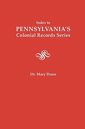 Beispielbild fr Index to Pennsylvania's Colonial Records Series (#1545) zum Verkauf von Books From California