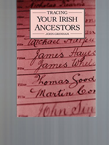 Imagen de archivo de Tracing Your Irish Ancestors: The Complete Guide a la venta por Calendula Horticultural Books