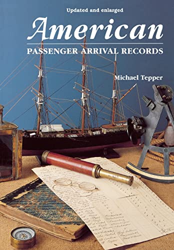 Imagen de archivo de American Passenger Arrival Records; A Guide to the Records of Immigrants Arriving at American Ports by Sail and Steam a la venta por PlumCircle