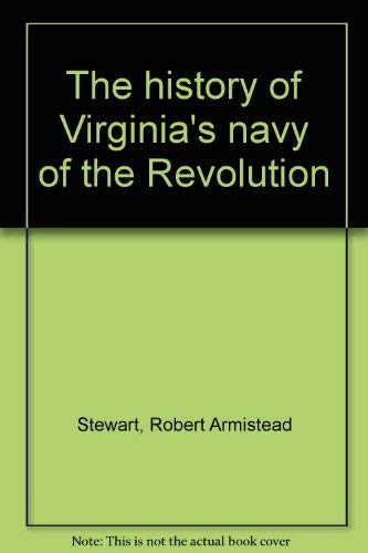 Stock image for The History of Virginia's Navy of the Revolution for sale by Janaway Publishing Inc.