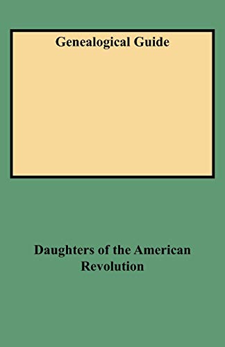 Beispielbild fr Genealogical Guide: Master Index of Genealogy in the Daughters of the American Revolution Magazine, Volumes 1-84, 1892-1950, with Supplement, Volumes 85-89, 1950-1955 (Combined Edition) zum Verkauf von COLLINS BOOKS