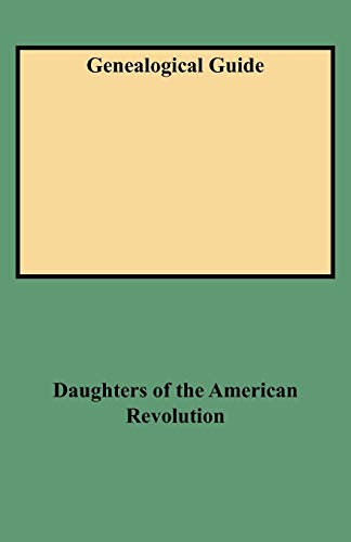 Imagen de archivo de Genealogical Guide: Master Index of Genealogy in the Daughters of the American Revolution Magazine (1892-1950) Published With Supplement to Genealogical Guide Volumes a la venta por Robert S. Brooks, Bookseller