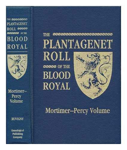 9780806314358: The Plantagenet Roll of the Blood Royal Mortimer-Percy: The Mortimer-Percy Volume, Containing the Descendants of Lady Elizabeth Percy, Nee Mortimer