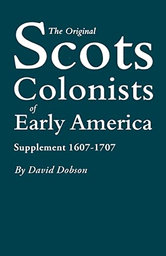 Beispielbild fr Original Scots Colonists of Early America: Supplement 1607-1707 zum Verkauf von BooksRun