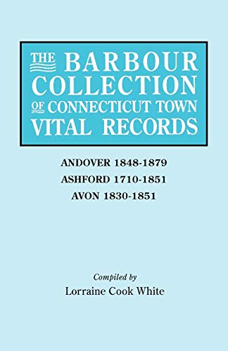 The Barbour Collection of Connecticut Town Vital Records [Vol. 1] Andover,