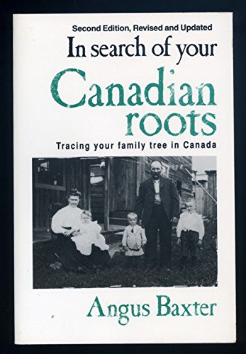 Stock image for In Search of Your Canadian Roots for sale by Better World Books