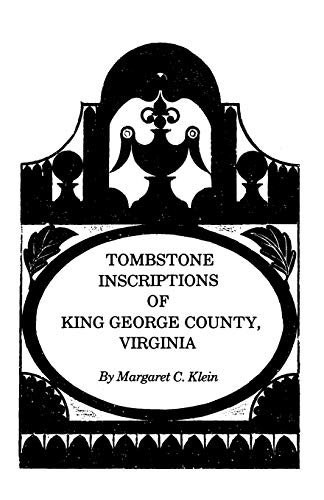 Beispielbild fr Tombstone Inscriptions of King George County, Virginia zum Verkauf von Chiron Media