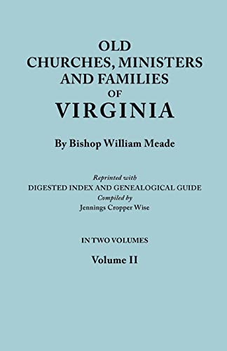 Imagen de archivo de Old Churches, Ministers and Families of Virginia. in Two Volumes. Volume II (Reprinted with Digested Index and Genealogical Guide Compiled by Jennings a la venta por Wonder Book