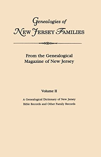 Beispielbild fr Genealogies of New Jersey Families. from the Genealogical Magazine of New Jersey. Volume II: A Genealogical Dictionary of New Jersey by Charles Carrol zum Verkauf von Chiron Media