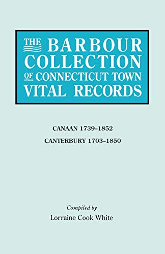 9780806315065: The Barbour Collection of Connecticut Town Vital Records: Canaan, 1739-1852, Canterbury, 1703-1850 (5)