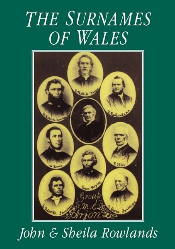 The Surnames of Wales: For Family Historians and Others (9780806315164) by Rowlands, John; Rowlands, Sheila